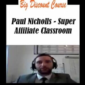 Paul Nicholls â€“ Super Affiliate Classroom