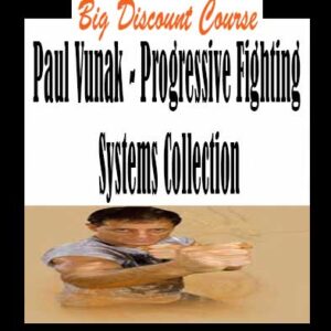 Paul Vunak â€“ Progressive Fighting Systems Collection