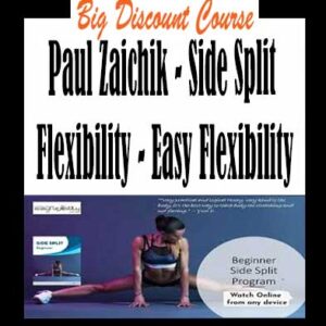 Paul Zaichik â€“ Side Split Flexibility â€“ Easy Flexibility