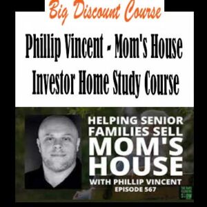 Phillip Vincent â€“ Momâ€™s House Investor Home Study Course