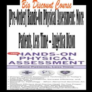 Angelica Dizon – Hands-On Physical Assessment: More Patients, Less Time