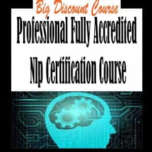 Professional Fully Accredited Nlp Certification Course