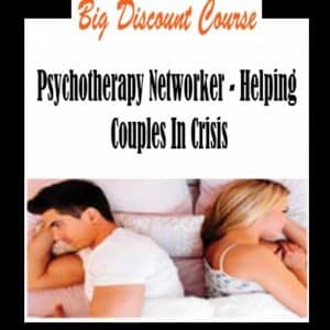 Psychotherapy Networker â€“ Helping Couples In Crisis