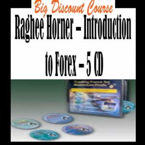 Raghee Horner â€“ Introduction to Forex â€“ 5 CD