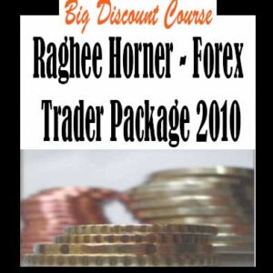 Raghee Horner â€“ Forex Trader Package 2010