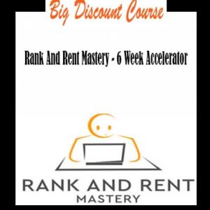 Rank And Rent Mastery â€“ 6 Week Accelerator
