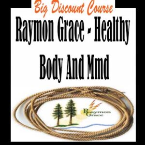 Raymon Grace â€“ Healthy Body And Mmd