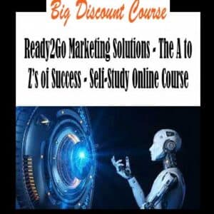 Ready2Go Marketing Solutions â€“ The A to Zâ€™s of Success â€“ Self-Study Online Course