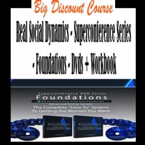 Real Social Dynamics â€“ Superconference Series â€“ Foundations â€“ Dvds + Workbook