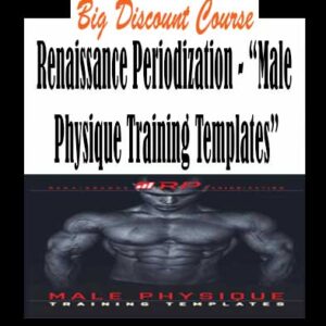 Renaissance Periodization â€“ â€œMale Physique Training Templatesâ€