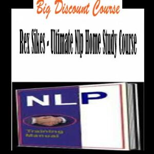 Rex Sikes â€“ Ultimate Nlp Home Study Course