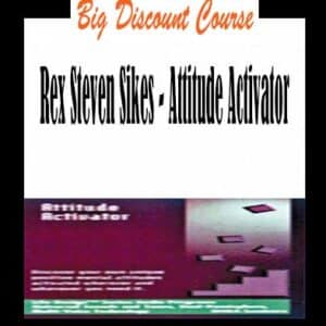 Rex Steven Sikes â€“ Attitude Activator