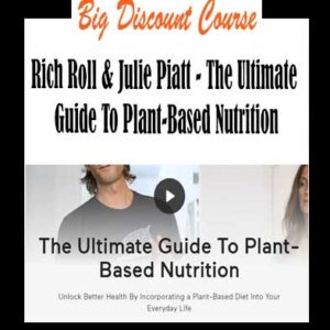Rich Roll & Julie Piatt â€“ The Ultimate Guide To Plant-Based Nutrition