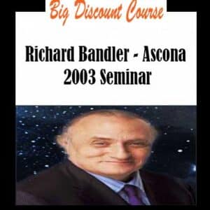Richard Bandler â€“ Ascona 2003 Seminar