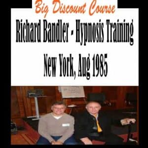 Richard Bandler â€“ Hypnosis Training New York, Aug 1985