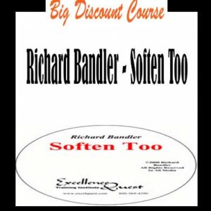 Richard Bandler â€“ Soften Too