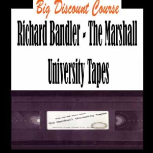 Richard Bandler â€“ The Marshall University Tapes