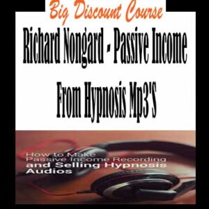 Richard Nongard â€“ Passive Income From Hypnosis Mp3â€™S