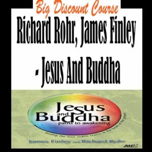 Richard Rohr, James Finley â€“ Jesus And Buddha
