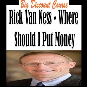Rick Van Ness â€“ Where Should I Put Money