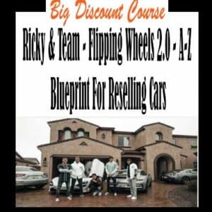 Ricky & Team â€“ Flipping Wheels 2.0 â€“ A-Z Blueprint For Reselling Cars