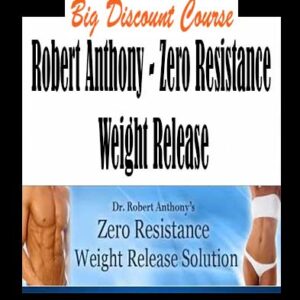 Robert Anthony â€“ Zero Resistance Weight Release