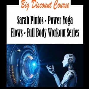 Sarah Pintos – Power Yoga Flows – Full Body Workout Series