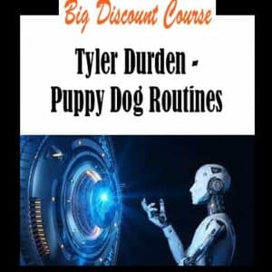 Tyler Durden – Puppy Dog Routines