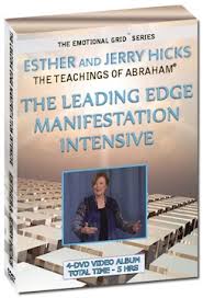 ABRAHAM HICK Ã¢â‚¬â€œ The Leading Edge Manifestation Intensive