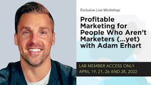 Adam Erhart Ã¢â‚¬â€œ Profitable Marketing For People Who ArenÃ¢â‚¬â„¢t Marketers