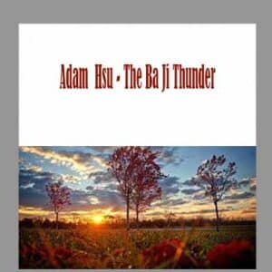 Adam  Hsu â€“ The Ba Ji Thunder