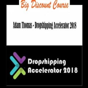 Adam Thomas â€“ Dropshipping Accelerator 2018