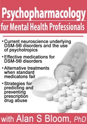 Alan S. Bloom Ã¢â‚¬â€œ Psychopharmacology for Mental Health Professionals