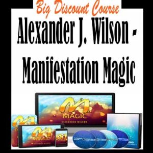 Alexander J. Wilson â€“ Manifestation Magic
