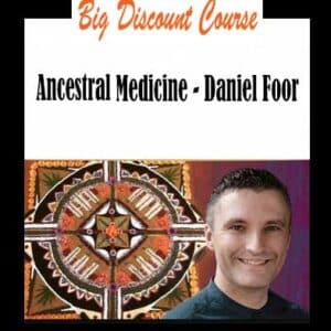 Daniel Foor â€“ Ancestral Medicine