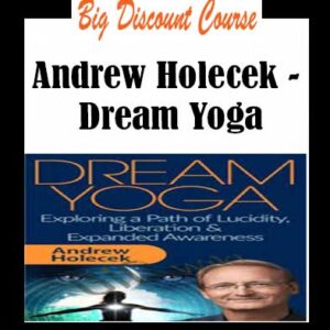 Andrew Holecek â€“ Dream Yoga