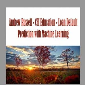 Andrew Russell â€“ CFI Education â€“ Loan Default Prediction with Machine Learning