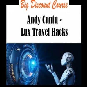 Andy Cantu â€“ Lux Travel Hacks