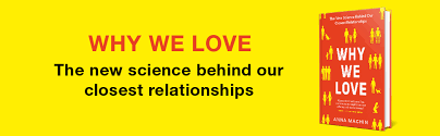 Anna Machin Ã¢â‚¬â€œ Why We Love: The New Science Behind Our Closest Relationships