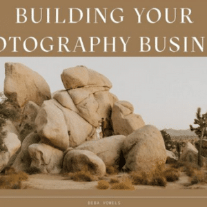 Beba Vowels Ã¢â‚¬â€œ Building Your Photography Business