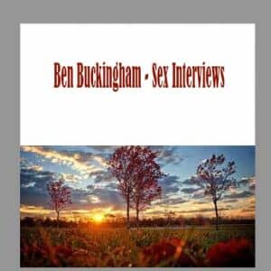 Ben Buckingham â€“ Sex Interviews