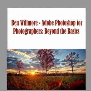 Ben Willmore â€“ Adobe Photoshop for Photographers: Beyond the Basics