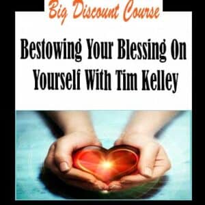 Tim Kelley â€“ Bestowing Your Blessing On Yourself