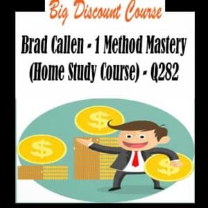 Brad Callen â€“ 1 Method Mastery (Home Study Course) â€“ Q282