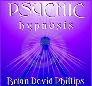 Brian David Phillips Ã¢â‚¬â€œ Psychic Hypnosis