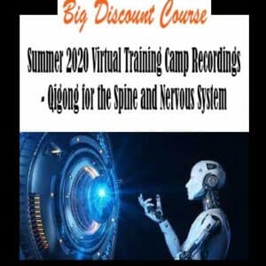 Bruce Frantzis, Craig Barnes & Lee Burkins â€“ Summer 2020 Virtual Training Camp Recordings â€“ Qigong for the Spine and Nervous System
