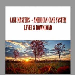 CANE MASTERS  â€“ AMERICAN CANE SYSTEM LEVEL 8 DOWNLOAD
