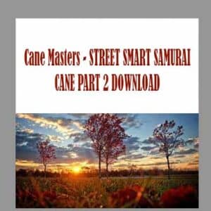Cane Masters â€“ STREET SMART SAMURAI CANE PART 2 DOWNLOAD