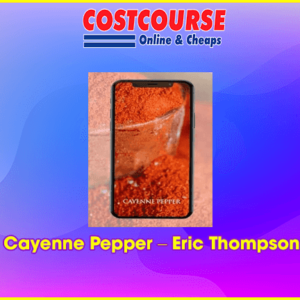 Cayenne Pepper Ã¢â‚¬â€œ Eric Thompson