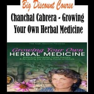 Chanchal Cabrera â€“ Growing Your Own Herbal Medicine